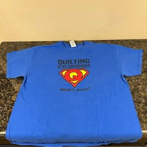 Quilting is My Superpower T Shirt Unisex Adult XL